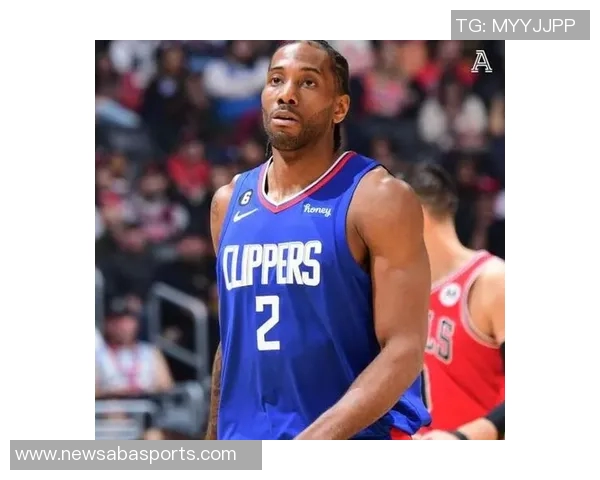 莱昂纳德全场高效发挥助球队锁定胜局30分11板4助攻展现统治力 莱昂纳德全场高效发挥助球队锁定胜局30分11板4助攻展现统治力